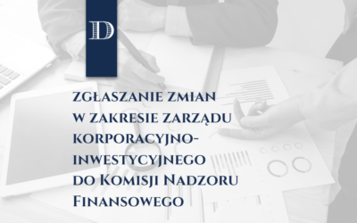 Jak zgłaszać zmiany w zakresie zarządu korporacyjno-inwestycyjnego do Komisji Nadzoru Finansowego?