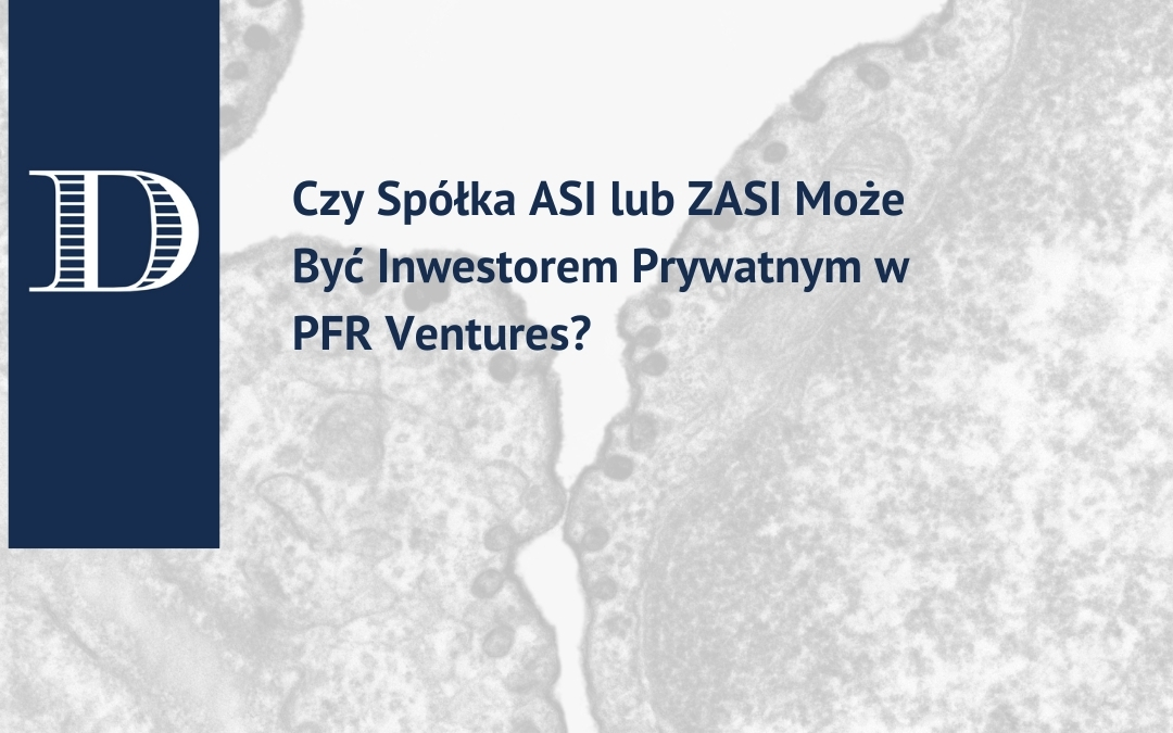 Czy Spółka ASI lub ZASI Może Być Inwestorem Prywatnym w PFR Ventures?